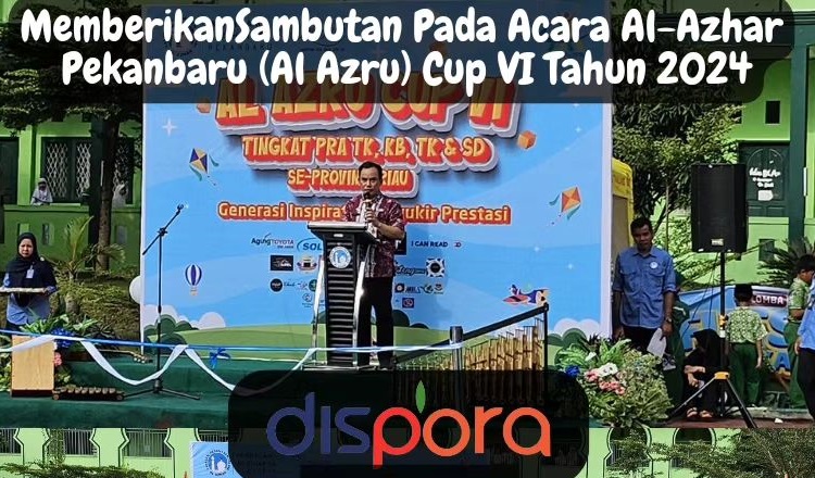 Kadispora Pekanbaru Buka Al-Azhar Pekanbaru Cup VI Tahun 2024